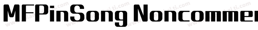 MFPinSong Noncommercial字体转换